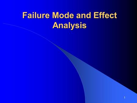 Failure Mode and Effect Analysis