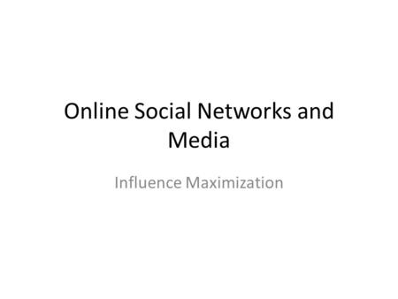 Online Social Networks and Media