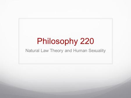 Natural Law Theory and Human Sexuality