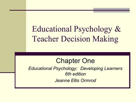 Educational Psychology & Teacher Decision Making