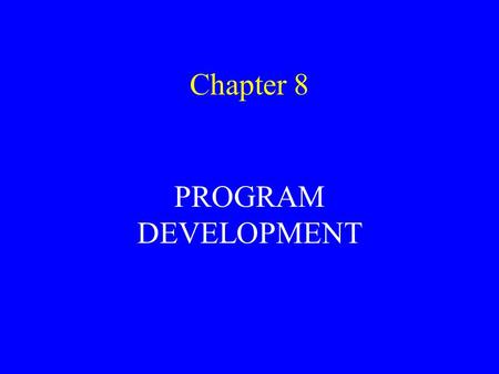 Chapter 8 PROGRAM DEVELOPMENT. DEFINING “PROGRAM DEVELOPMENT” … THE TOTAL LEARNING EXPERIENCES PROVIDED TO CONSUMERS IN ORDER TO ACHIEVE THE OBJECTIVES.