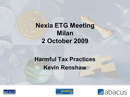 Nexia ETG Meeting Milan 2 October 2009 Harmful Tax Practices Kevin Renshaw.