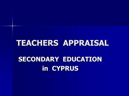 TEACHERS APPRAISAL SECONDARY EDUCATION in CYPRUS.