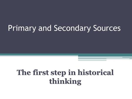 Primary and Secondary Sources