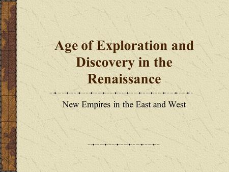 Age of Exploration and Discovery in the Renaissance