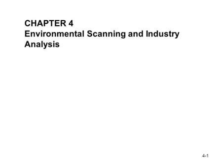 CHAPTER 4 Environmental Scanning and Industry Analysis