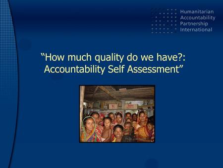 “How much quality do we have?: Accountability Self Assessment” Photo: Juan Saenz.