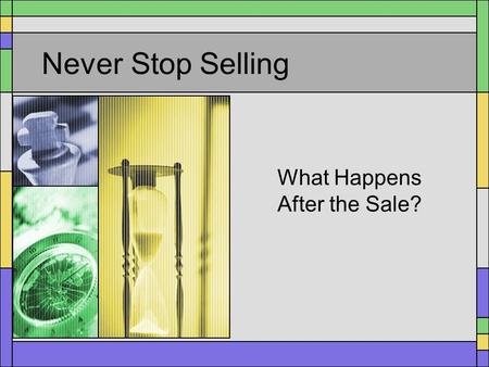 What Happens After the Sale?