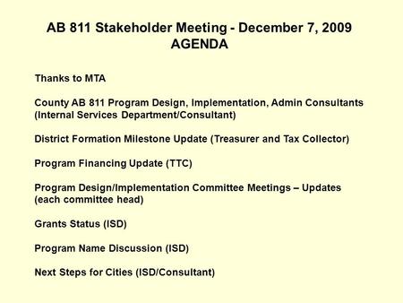 Thanks to MTA County AB 811 Program Design, Implementation, Admin Consultants (Internal Services Department/Consultant) District Formation Milestone Update.