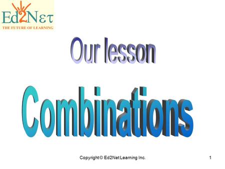 Copyright © Ed2Net Learning Inc.1. 2 Warm Up Tell whether each event is dependent or independent 1. Selecting a name from a Chicago telephone book and.