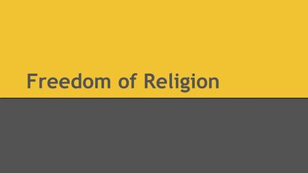 Freedom of Religion. To Start The 1st Amendment says, “Congress shall make no law respecting an establishment of religion or prohibit the free exercise.