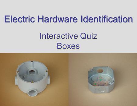 Electric Hardware Identification