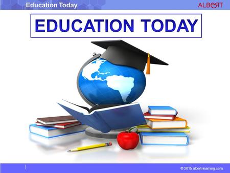 © 2015 albert-learning.com. Education in its general sense is a form of learning in which the knowledge, skills, values, beliefs and habits of a group.