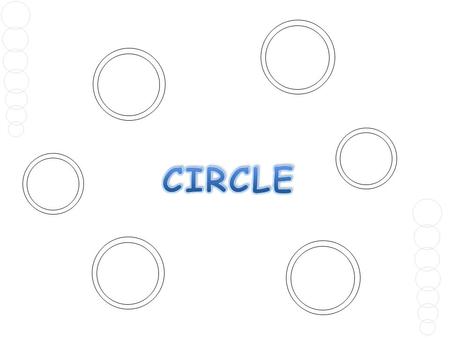 CIRCLE Circle is the locus Of all poins equidistant From a central poins.