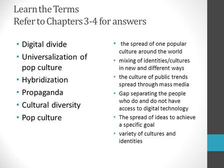 Learn the Terms Refer to Chapters 3-4 for answers