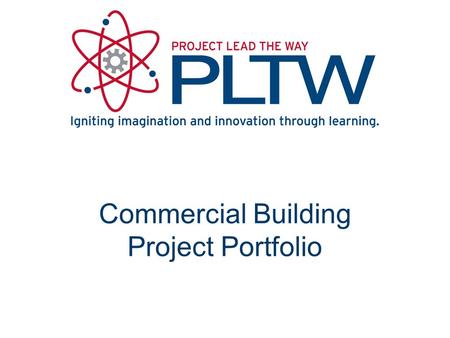 Commercial Building Project Portfolio. Project Portfolio Deliverables Cover Page Table of Contents Architectural Program Site Information Code Requirements.