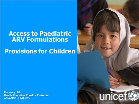 Access to Paediatric ARV Formulations Provisions for Children.