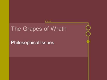 The Grapes of Wrath Philosophical Issues. Agrarianism close identification with and love for the land.