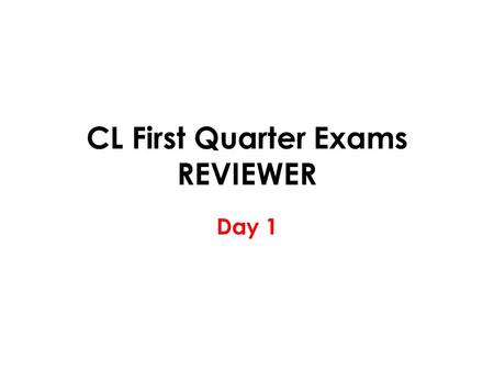 CL First Quarter Exams REVIEWER Day 1. Sequencing a. c. b.