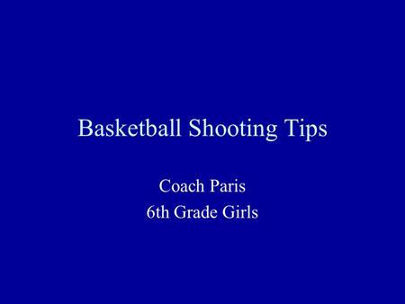 Basketball Shooting Tips Coach Paris 6th Grade Girls.