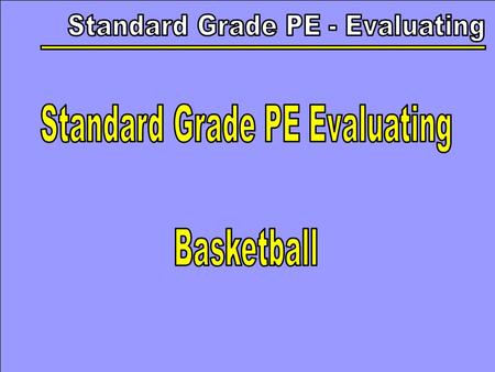 In this section, you will look at model performers in the following skills/techniques: Dribble Chest Pass Bounce Pass Catching Lay-up Set Shot Jump Shot.