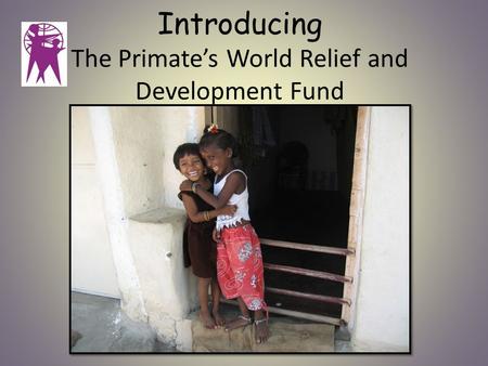 Introducing The Primate’s World Relief and Development Fund Photo.