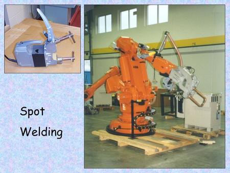 Spot Welding. Spot Welding Spot welding is principally used as a method of joining sheet steel. The process is used extensively in the Automobile industry.