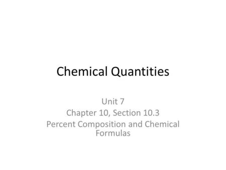 Percent Composition and Chemical Formulas