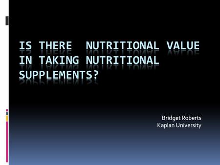 is there nutritional value in taking nutritional supplements?