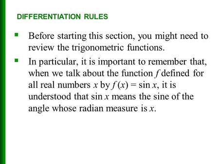  Before starting this section, you might need to review the trigonometric functions.  In particular, it is important to remember that, when we talk about.