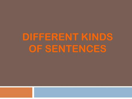 Different kinds of sentences