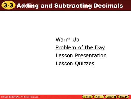 Warm Up Problem of the Day Lesson Presentation Lesson Quizzes.