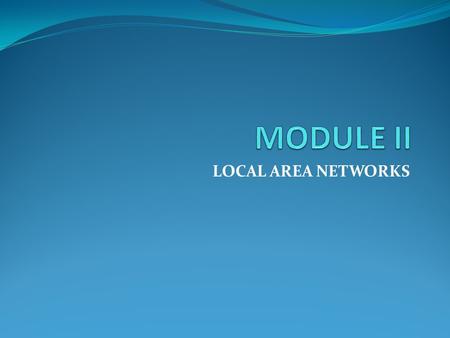 LOCAL AREA NETWORKS. CSMA/CA In a wired network, the received signal has almost the same energy as the sent signal because either the length of the cable.