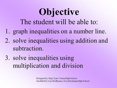 Objective The student will be able to: