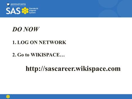 DO NOW 1.LOG ON NETWORK 2.Go to WIKISPACE…