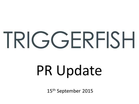 PR Update 15 th September 2015. General Update Throughout July - August… Nomination achieved for MIMA Awards for ‘Best website category’ October 2015.