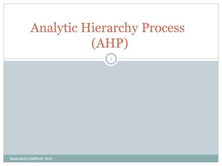 Analytic Hierarchy Process (AHP)