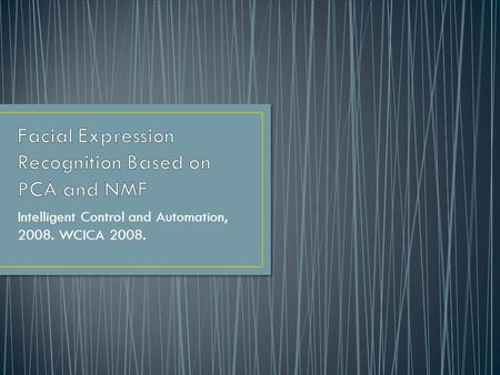 Intelligent Control and Automation, 2008. WCICA 2008.