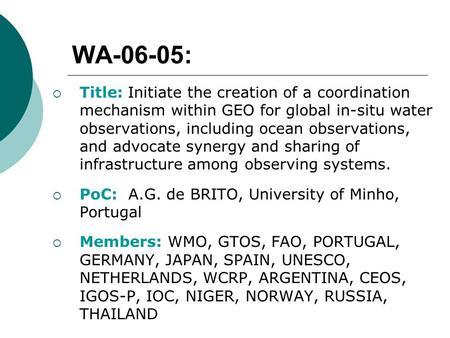 WA-06-05:  Title: Initiate the creation of a coordination mechanism within GEO for global in-situ water observations, including ocean observations, and.