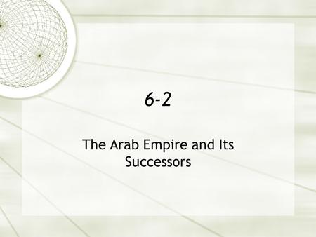 The Arab Empire and Its Successors