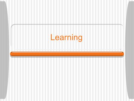 Learning. Classical conditioning Ivan Pavlov (Respondent Behavior)