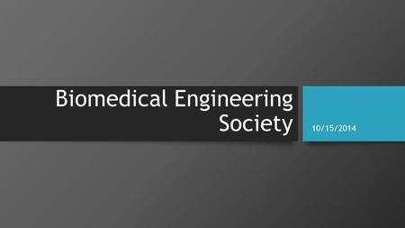 Biomedical Engineering Society 10/15/2014. New Website! sites.utexas.edu/texas-bmes.