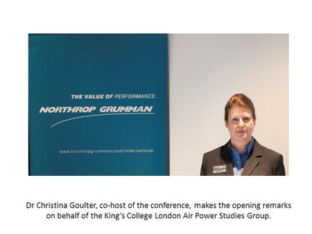 Dr Christina Goulter, co-host of the conference, makes the opening remarks on behalf of the King’s College London Air Power Studies Group.