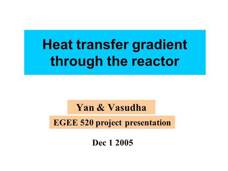 Heat transfer gradient through the reactor