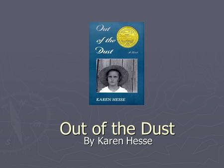 Out of the Dust By Karen Hesse.