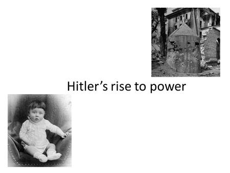 Hitler’s rise to power. What brought Hitler to power? 1.Bitterness and anger about the War and the Treaty of Versailles won him support.Bitterness and.