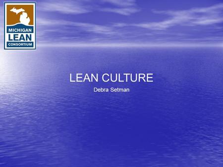 LEAN CULTURE Debra Setman