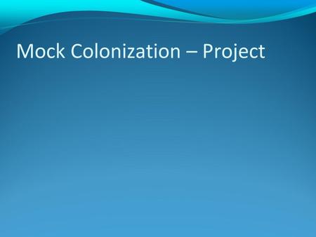 Mock Colonization – Project. First things first... Choose your nation! Spain Portugal England France The Netherlands (Dutch) Research your nation. Compile.