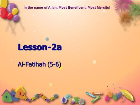 Lesson-2a Al-Fatihah (5-6)