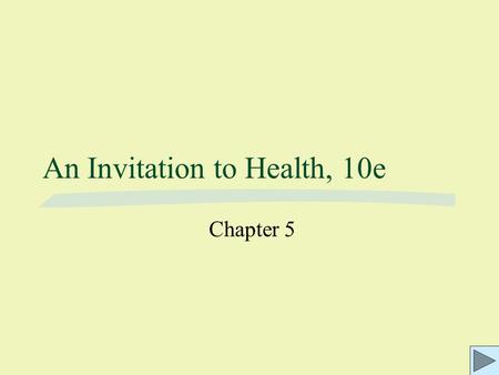 An Invitation to Health, 10e Chapter 5. Fig. 5.1: The digestive system ©2003 Wadsworth, a division of Thomson Learning, Inc. Thomson Learning ™ is a trademark.